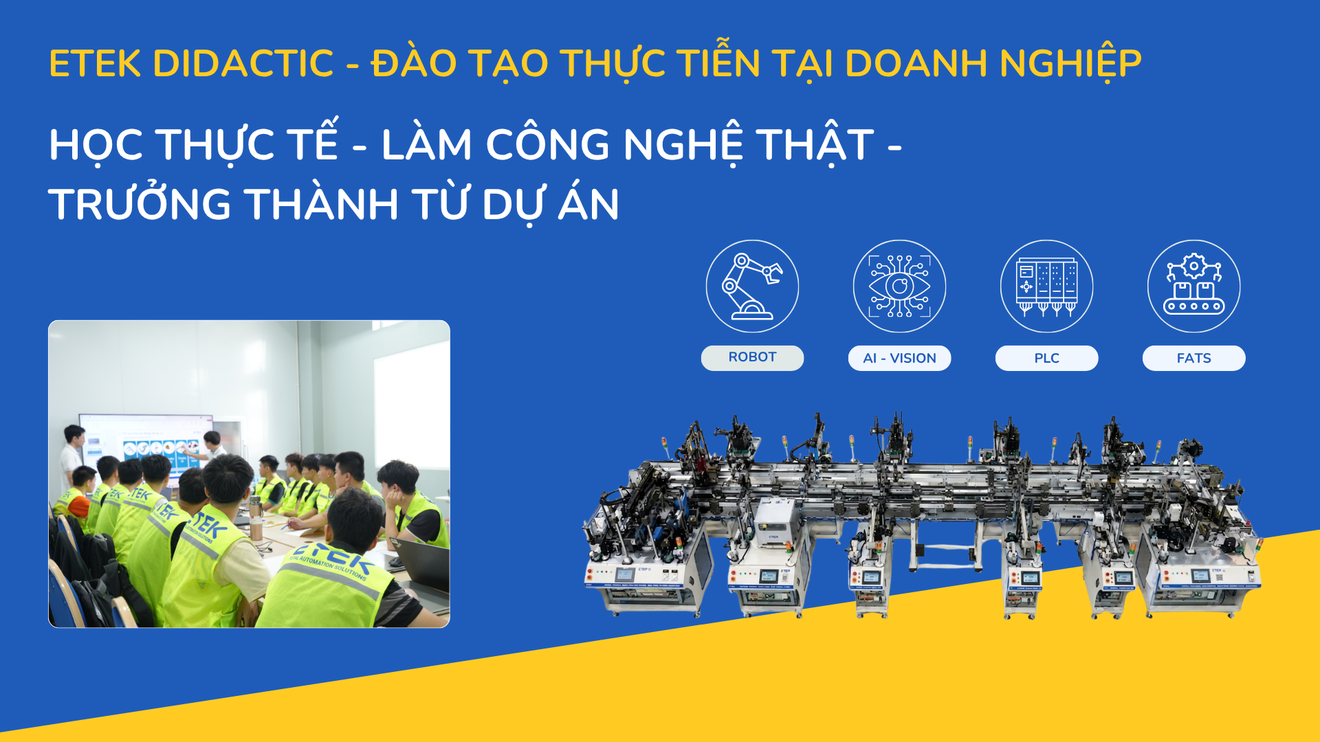 ETEK Didactic - Học thực tế, làm công nghệ thật, trưởng thành từ dự án