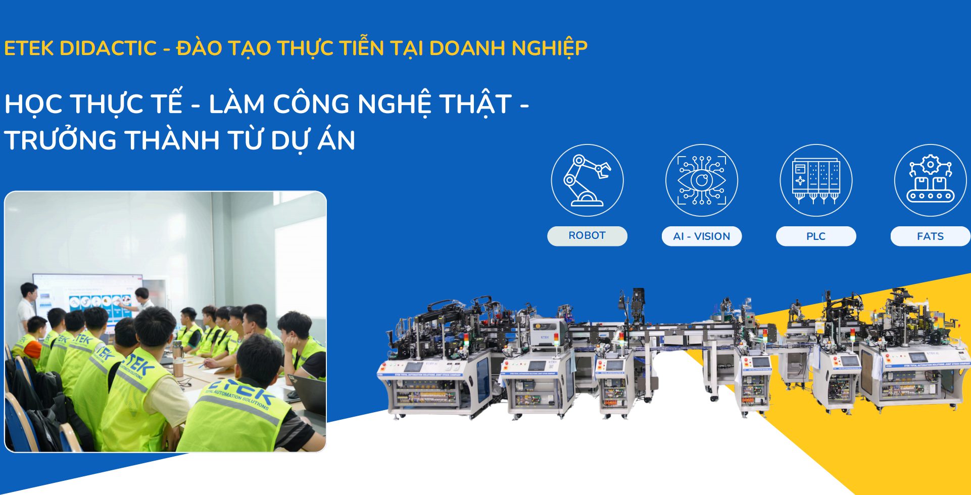ETEK Didactic - Học thực tế, làm công nghệ thật, trưởng thành từ dự án